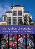 Montauban-Villebourbon, histoire urbaine d'un faubourg