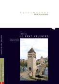 Cahors : le Pont Valentré