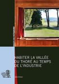 Habiter la vallée du Thoré au temps de l'industrie
